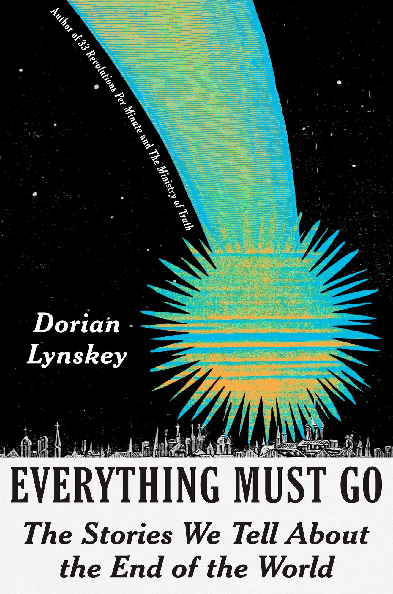 Everything Must Go: The Stories We Tell About the End of the World
