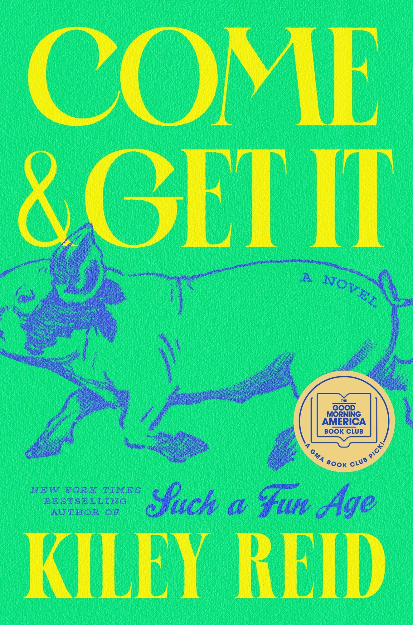 Come and Get It (GMA Book Club Pick)