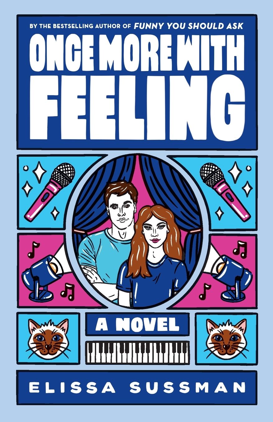 Once More with Feeling: A Novel