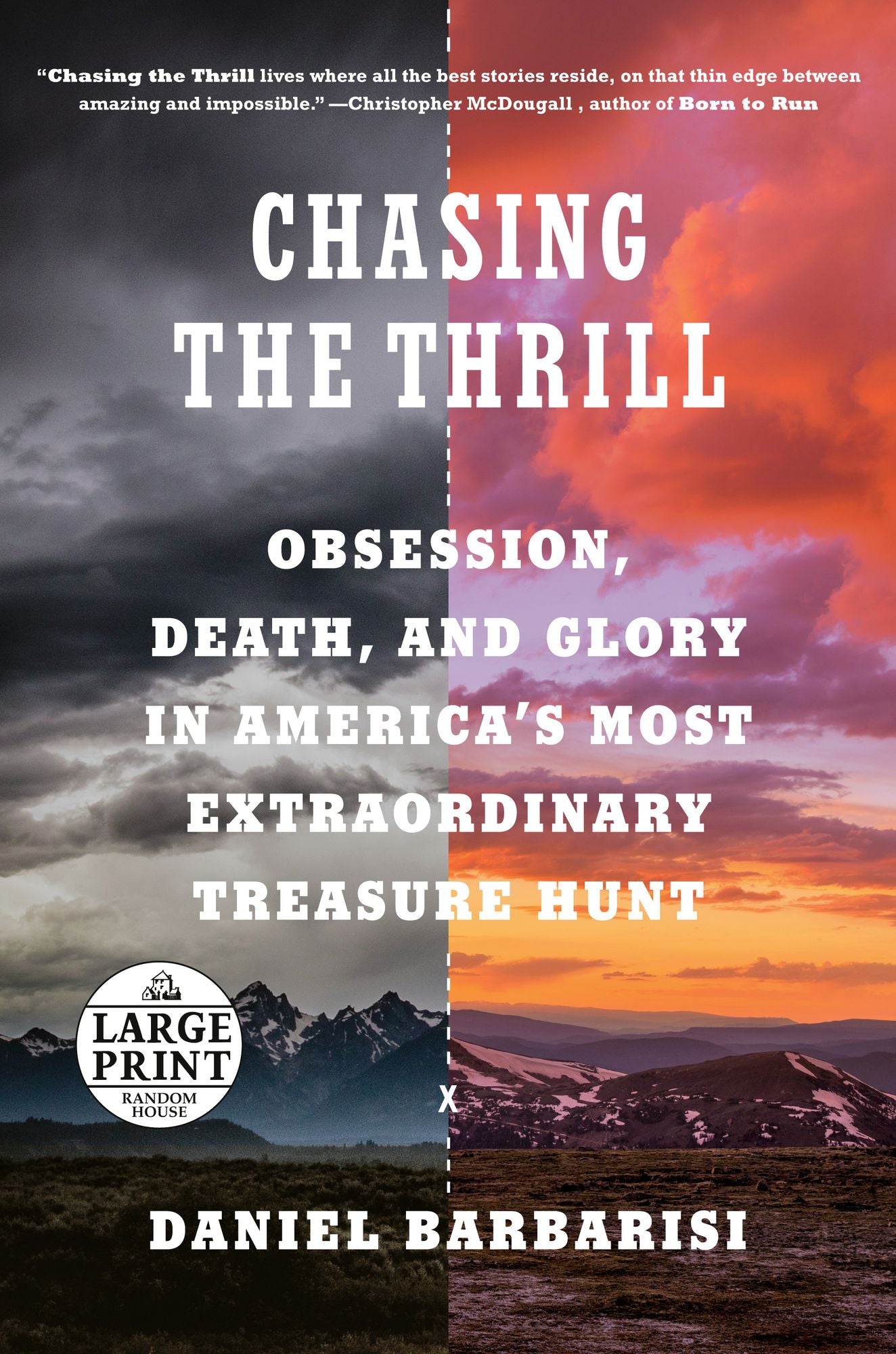 Chasing the Thrill: Obsession, Death, and Glory in America's Most Extraordinary Treasure Hunt