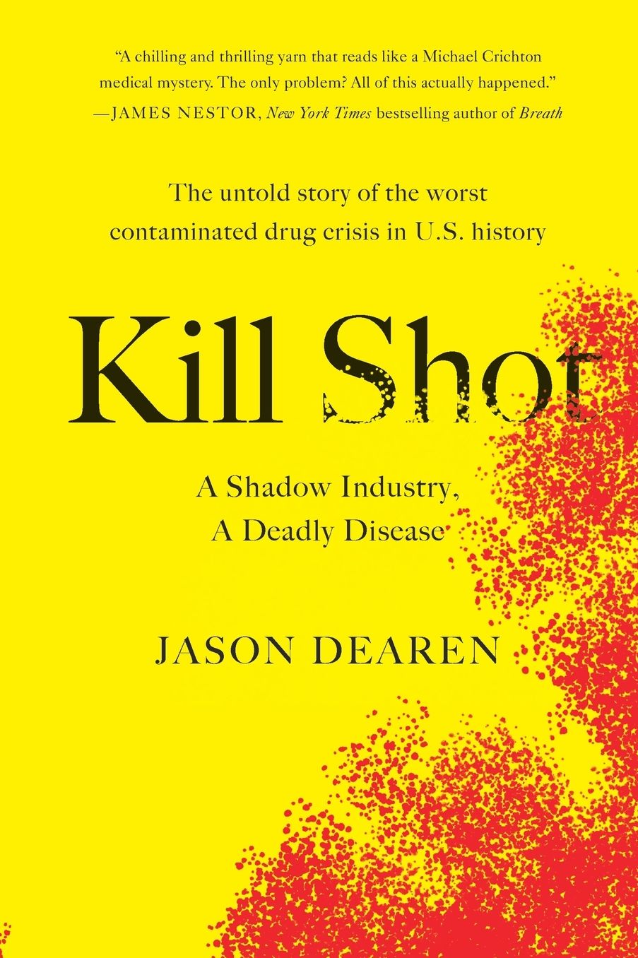 Kill Shot: A Shadow Industry, a Deadly Disease