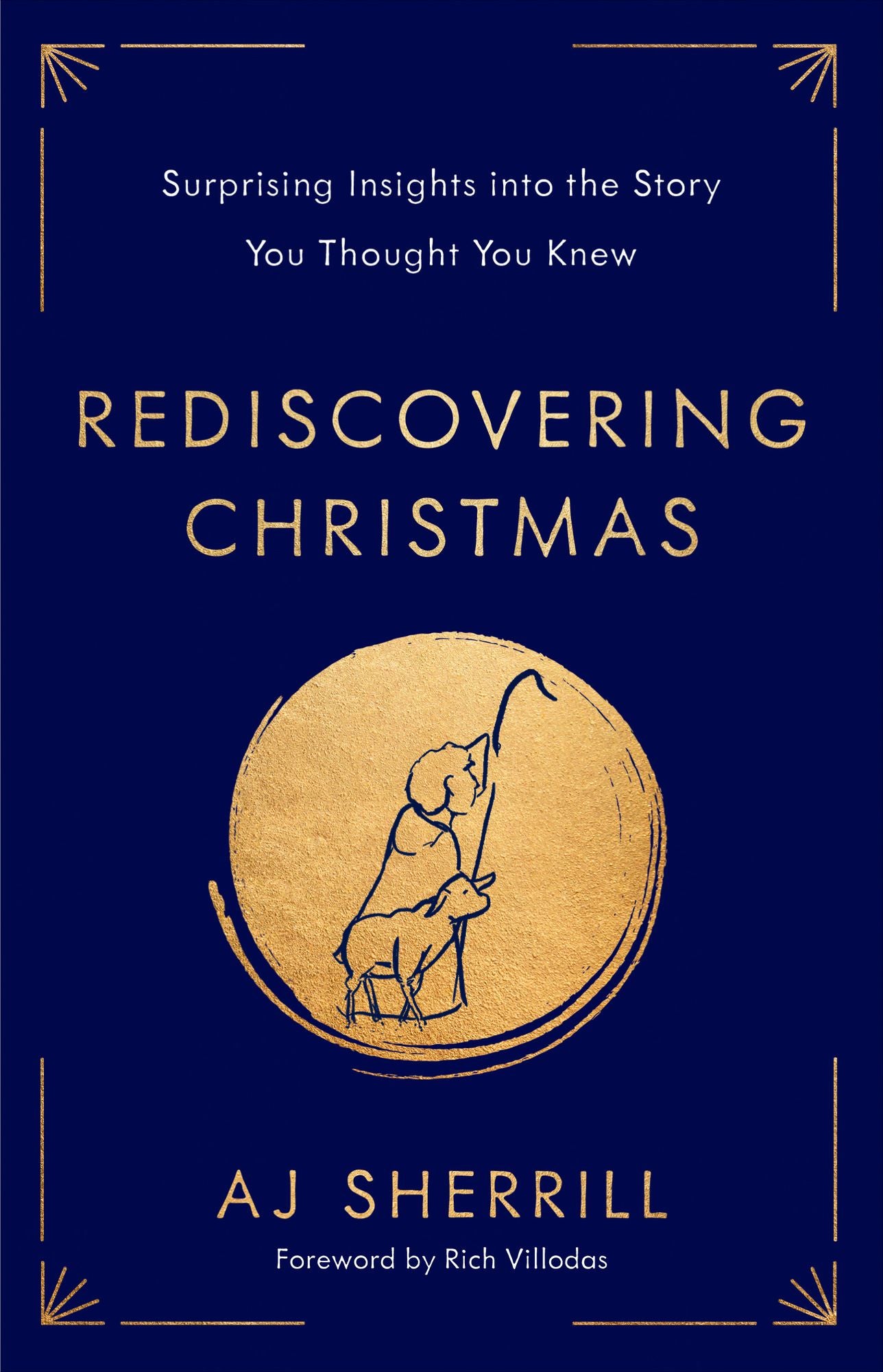 Rediscovering Christmas: Surprising Insights into the Story You Thought You Knew