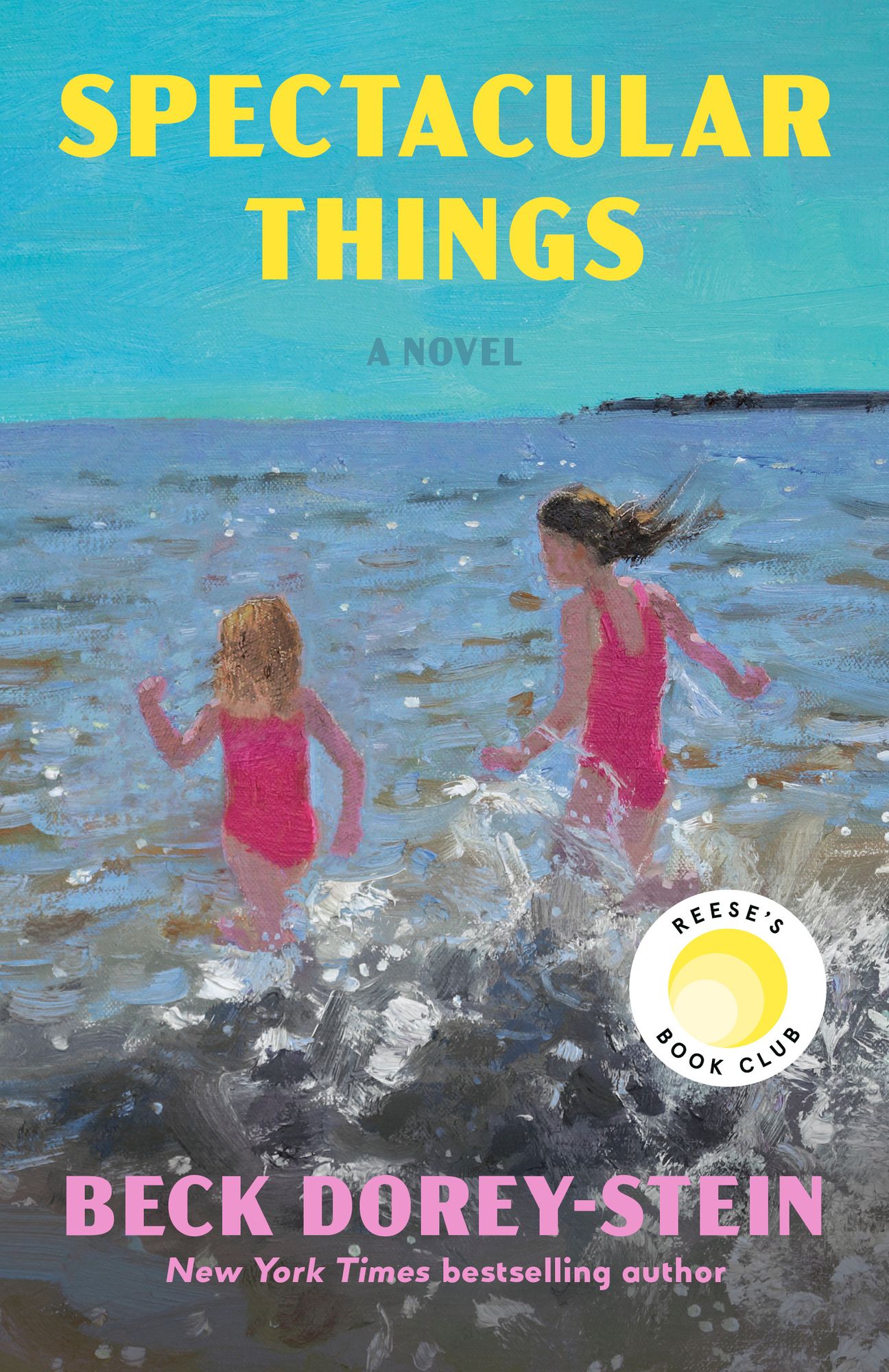 Spectacular Things: Reese's Book Club: A Novel