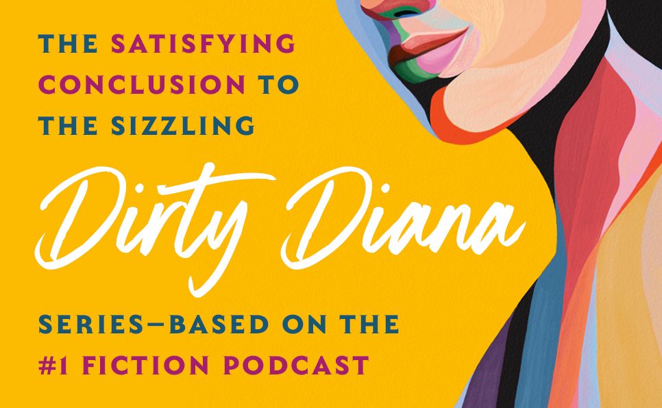 Diana Says Yes: A Dirty Diana Novel