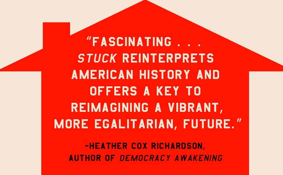 Stuck: How the Privileged and the Propertied Broke the Engine of American Opportunity