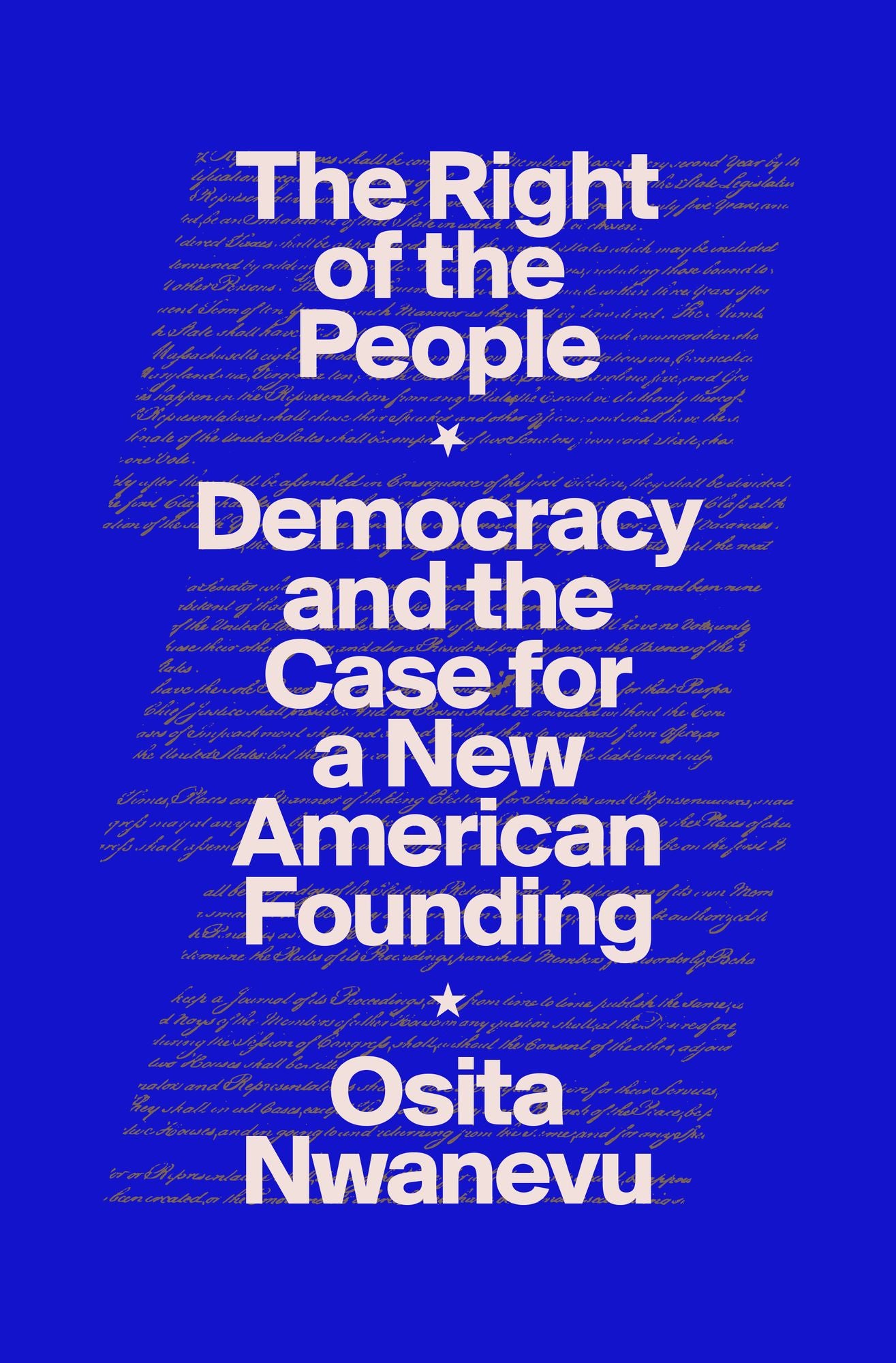 The Right of the People: Democracy and the Case for a New American Founding