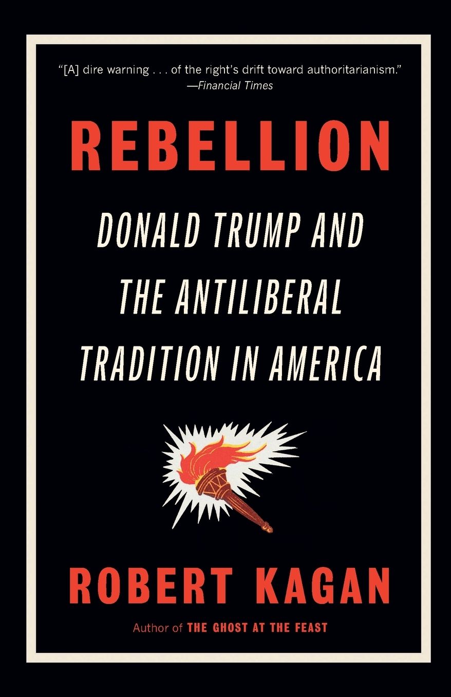 Rebellion: Donald Trump and the Antiliberal Tradition in America