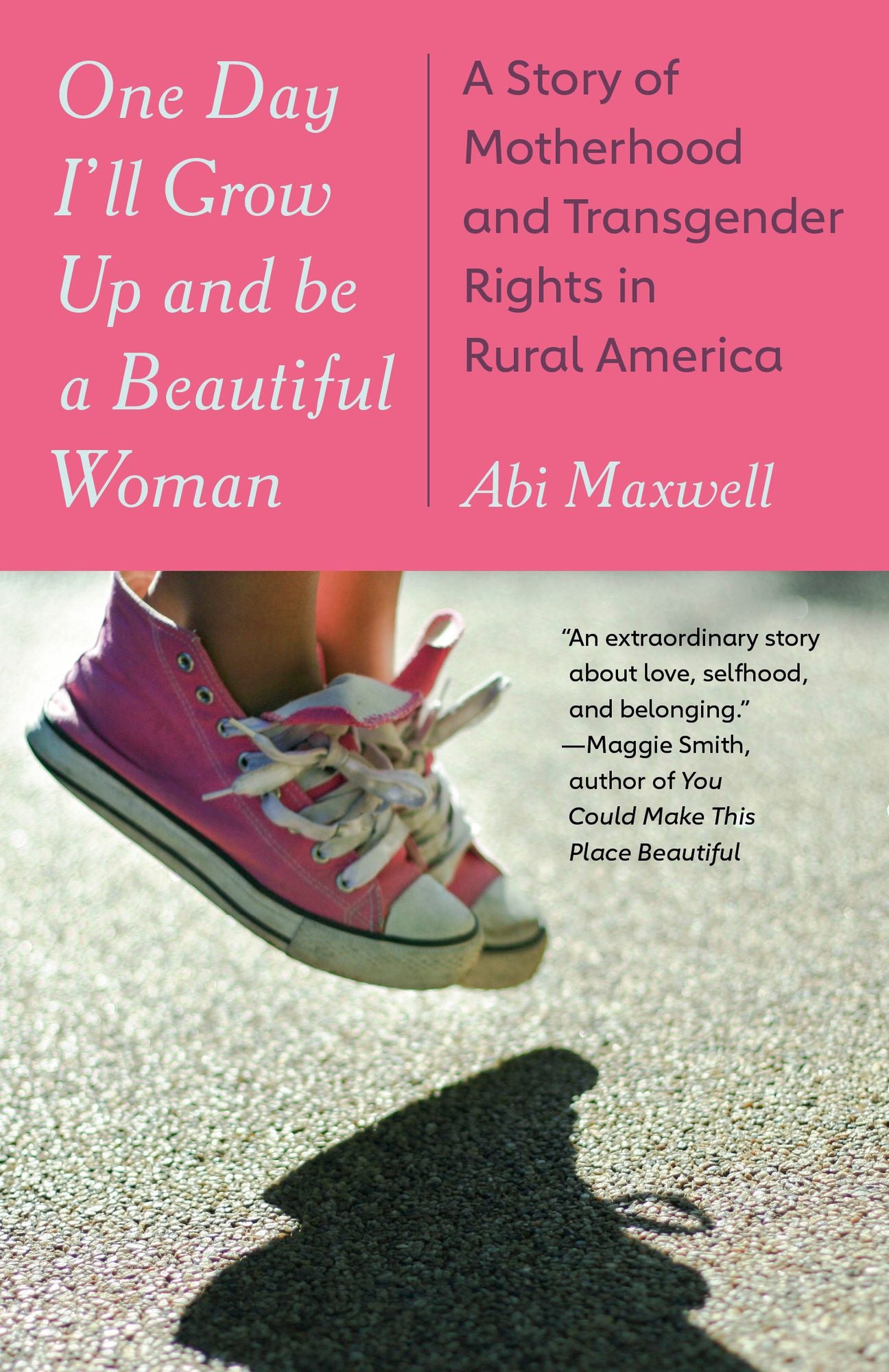 One Day I'll Grow Up and Be a Beautiful Woman: A Story of Motherhood and Transgender Rights in Rural America