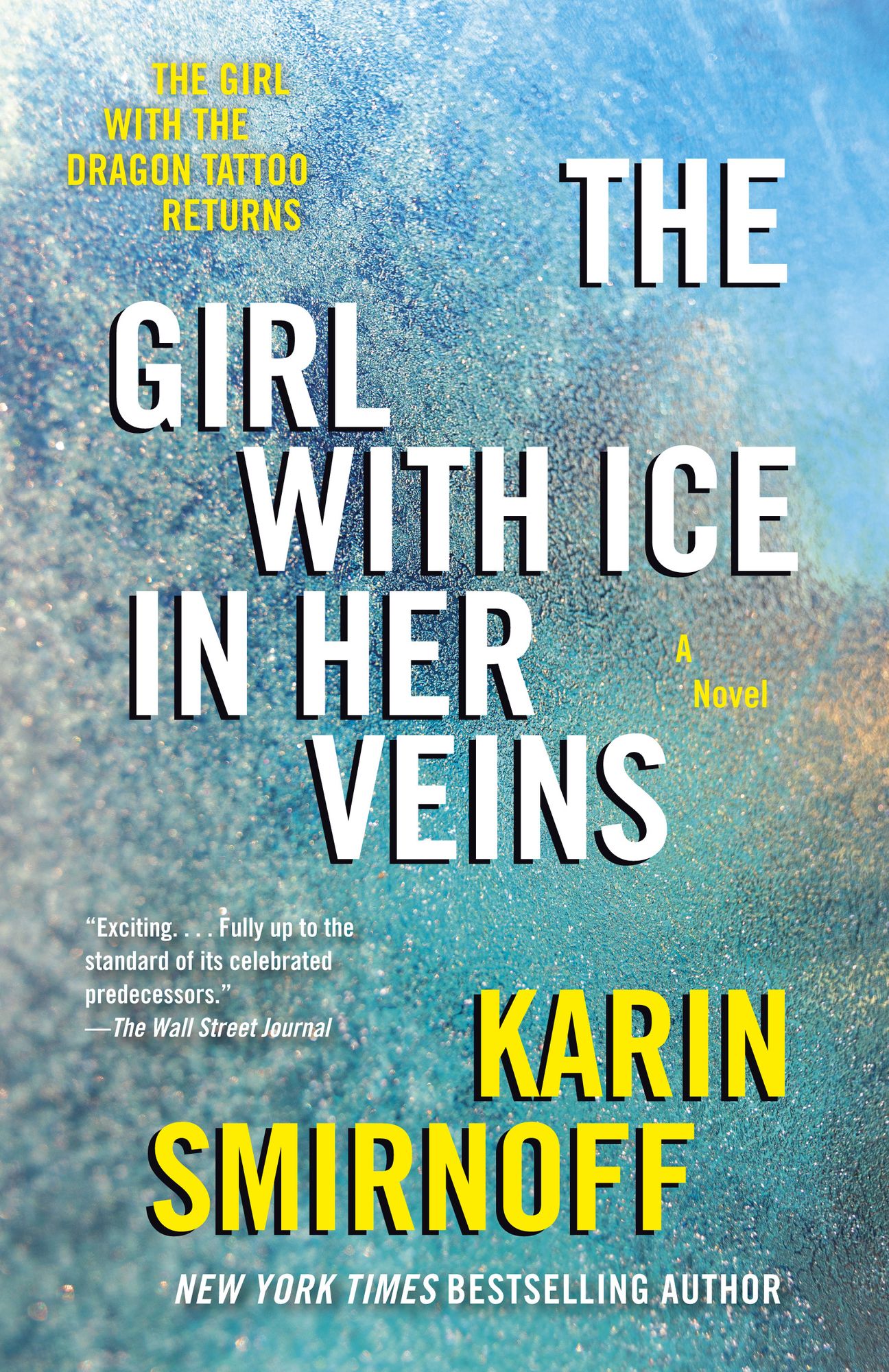 The Girl with Ice in Her Veins: A Lisbeth Salander novel, continuing Stieg Larsson's Millennium Series