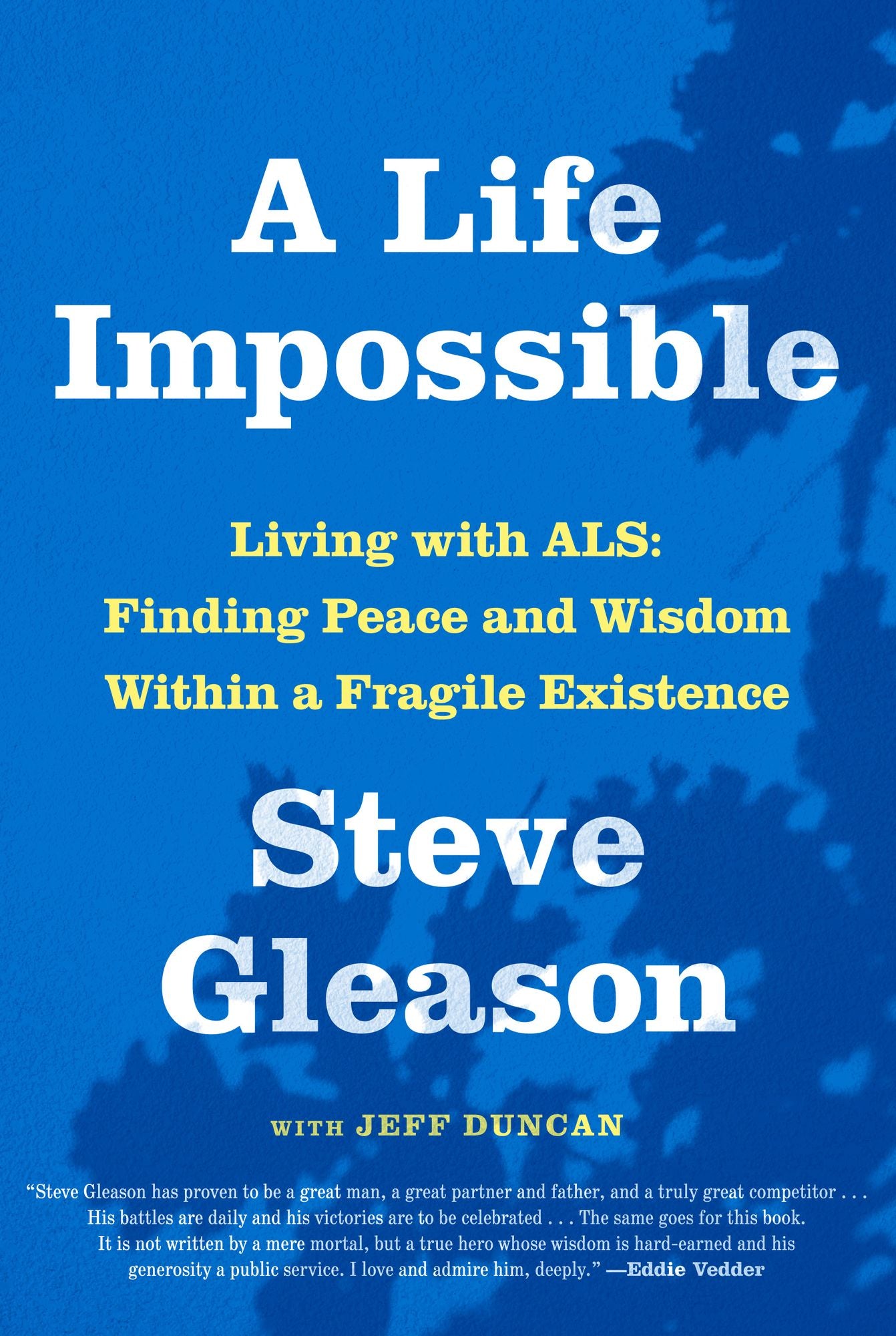 A Life Impossible: Living with ALS: Finding Peace and Wisdom Within a Fragile Existence