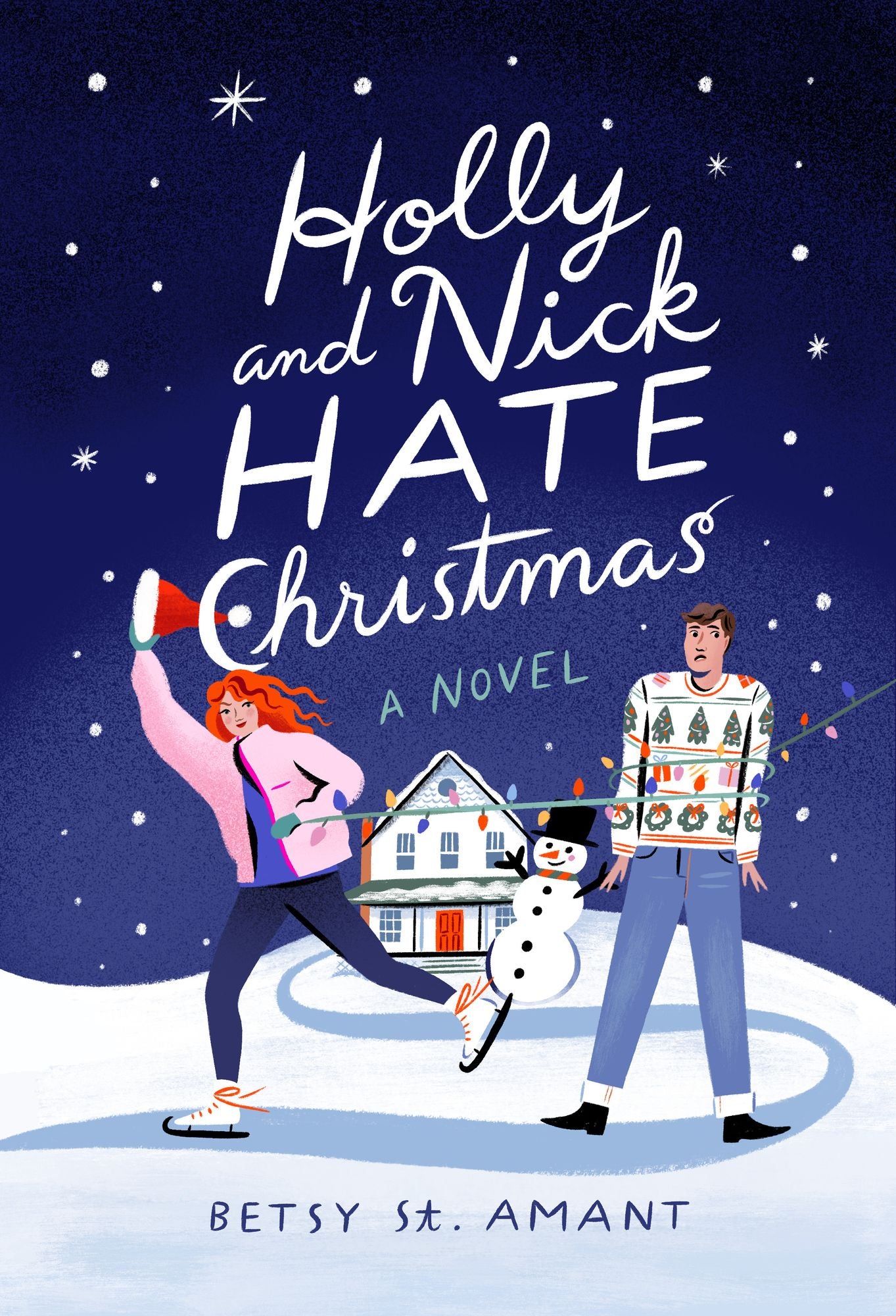 Holly and Nick Hate Christmas: A Novel