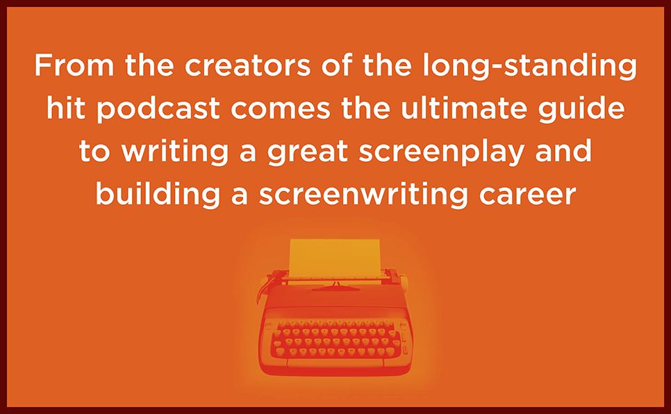 Scriptnotes: A Book About Screenwriting and Things That Are Interesting to Screenwriters