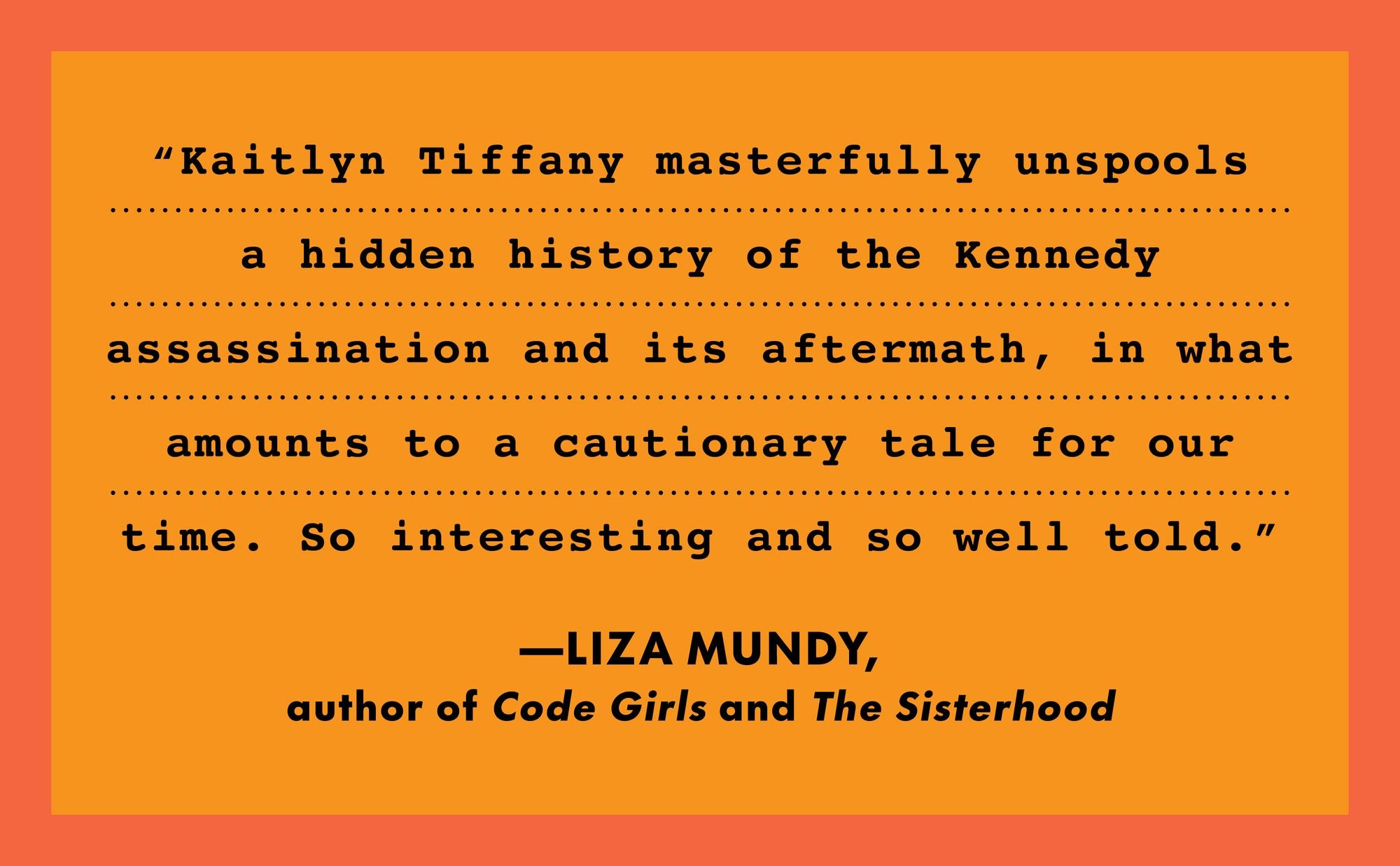 The Housewives Underground: The Untold Story of the Women Who Made the JFK Assassination Our Most Enduring Mystery