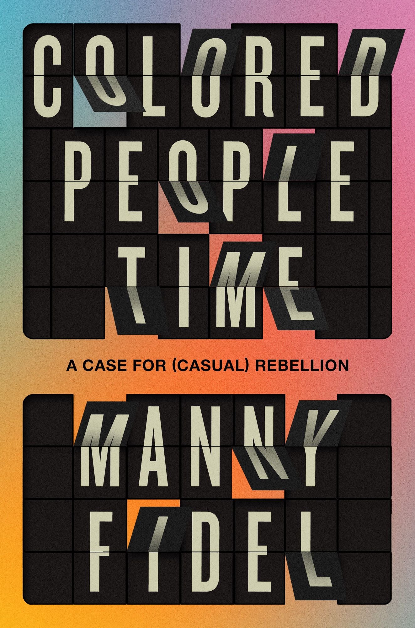 Colored People Time: A Case for (Casual) Rebellion