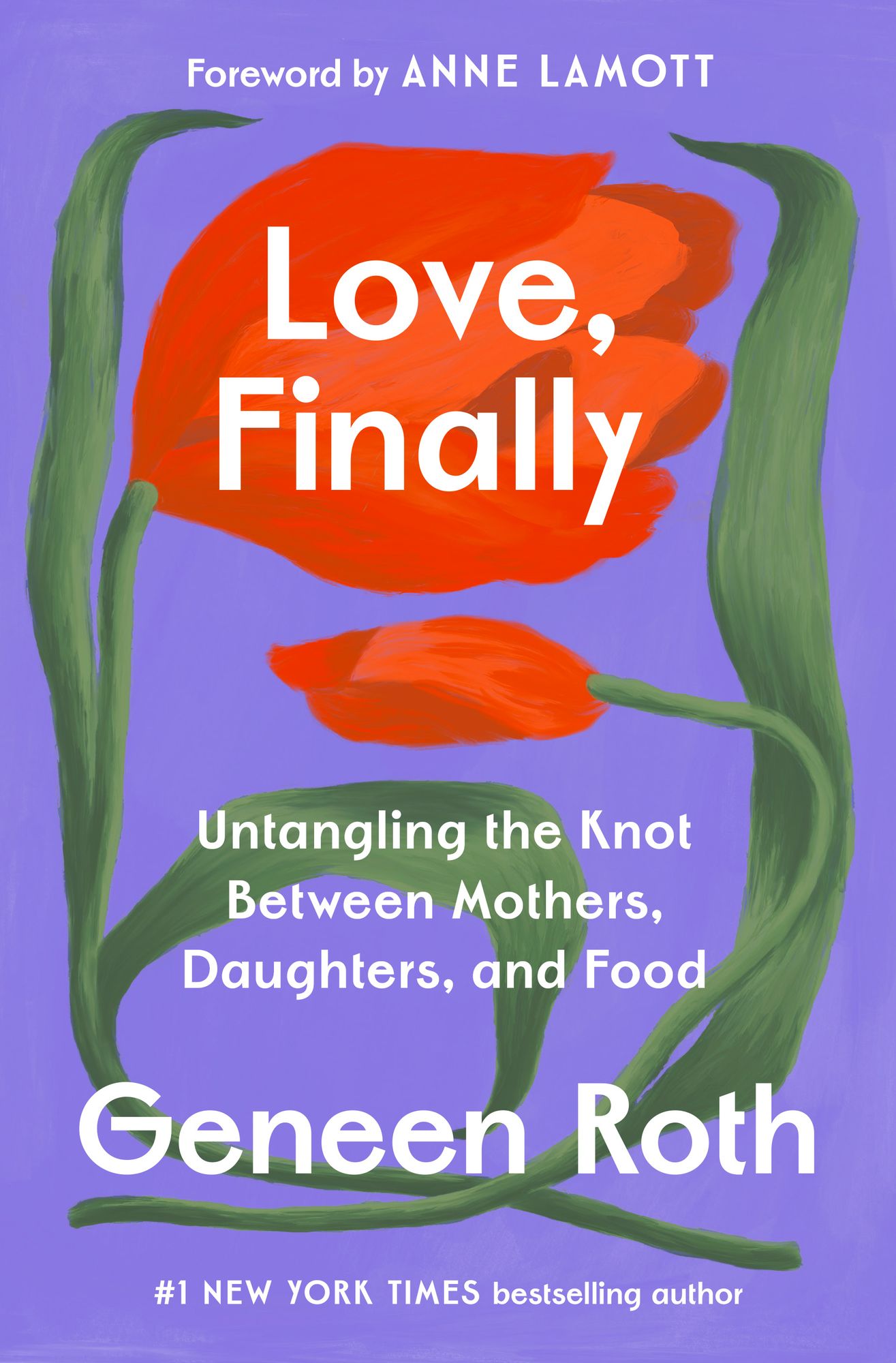 Love, Finally: Untangling the Knot Between Mothers, Daughters, and Food