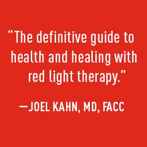 The Ultimate Guide to Red Light Therapy: Revised and Updated: The Breakthrough Solution for Anti-Aging, Weight Loss, Muscle Gain, Inflammation Reduction, and Peak Performance
