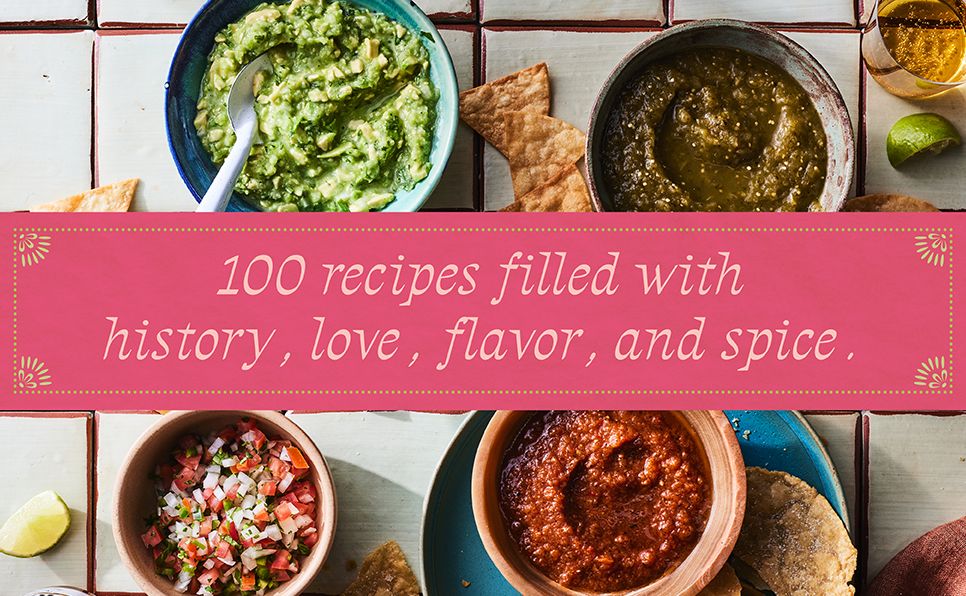 My Mexican Kitchen: 100 Recipes Rich with Tradition, Flavor, and Spice: A Cookbook