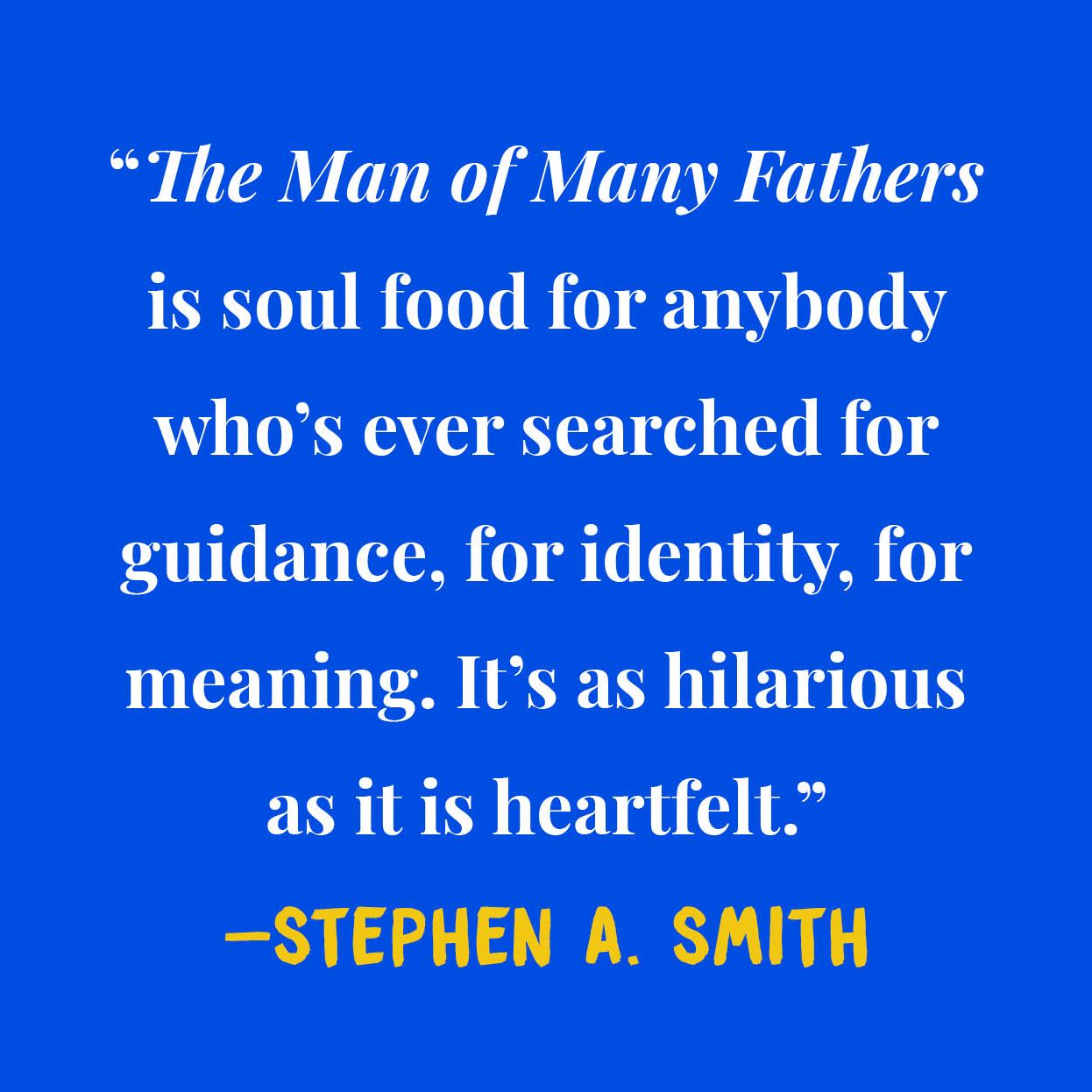 The Man of Many Fathers: Life Lessons Disguised as a Memoir