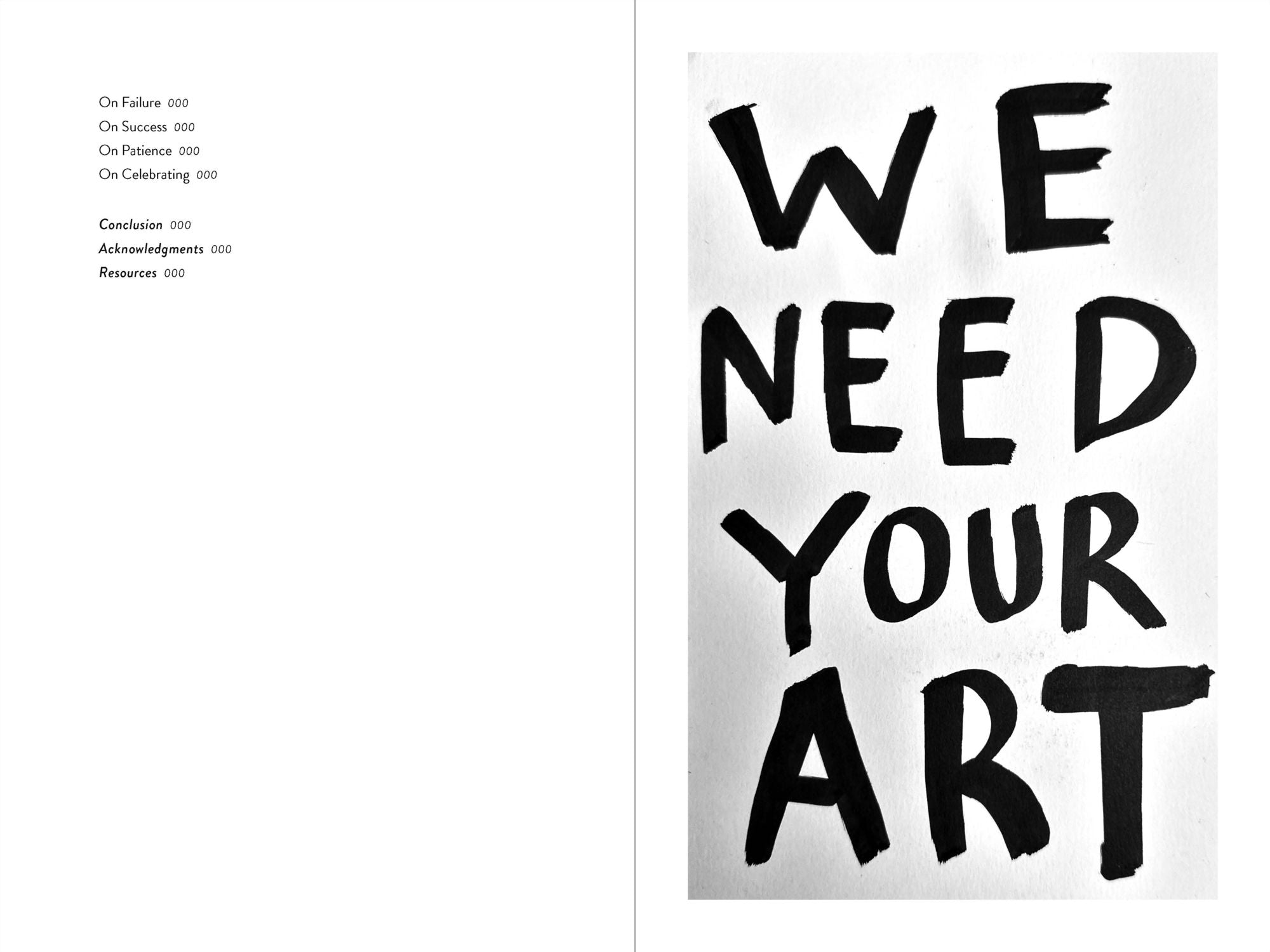 We Need Your Art: Stop Messing Around and Make Something