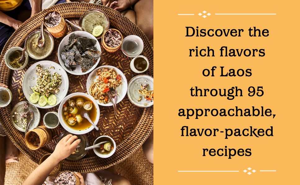The Lao Kitchen: Lao Flavors and Stories Told Through Family Recipes