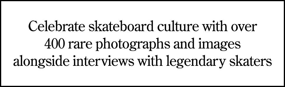 Skateboard Culture: Skateboarding from the 1970s to Today