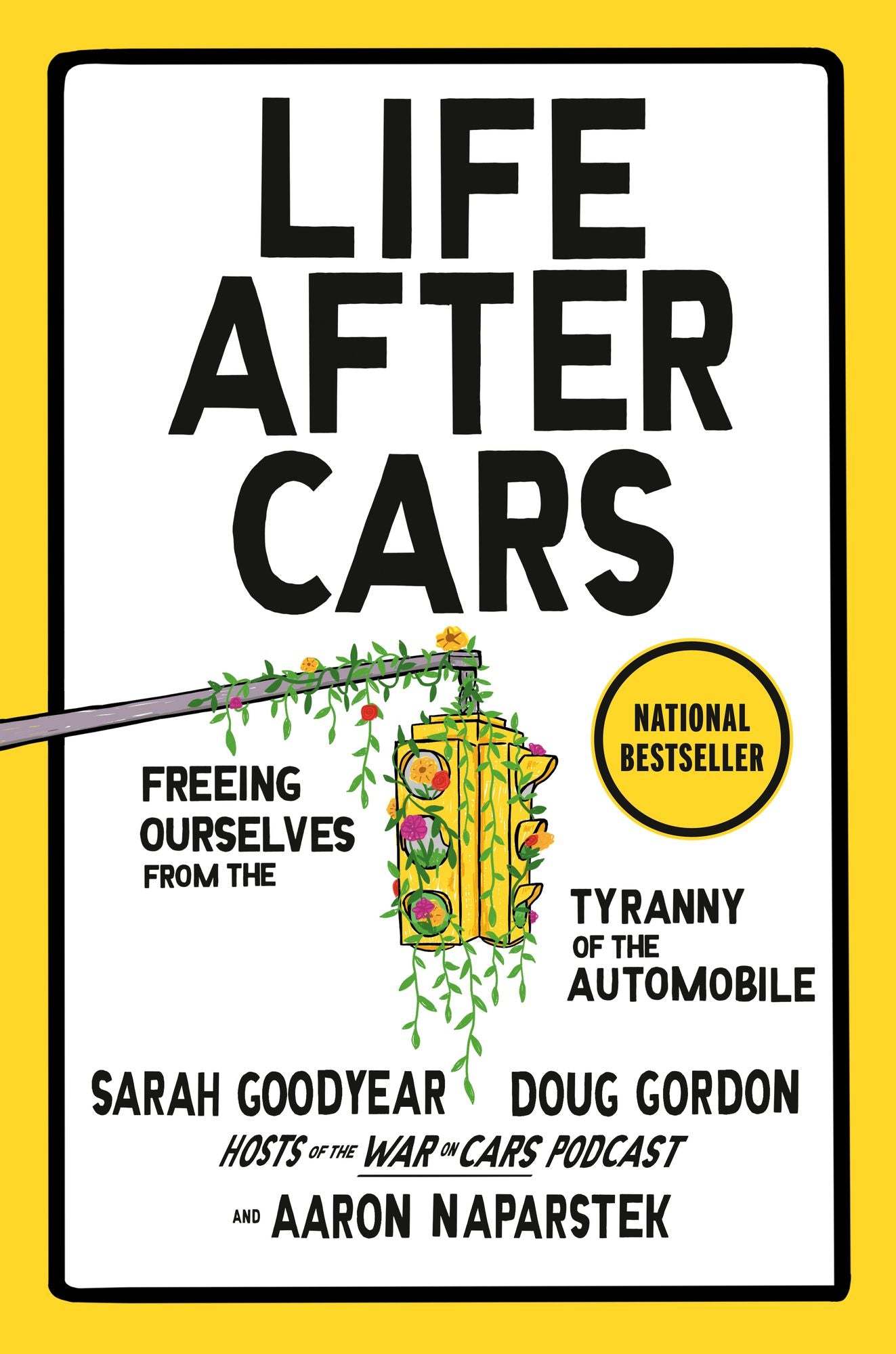 Life After Cars: Freeing Ourselves from the Tyranny of the Automobile