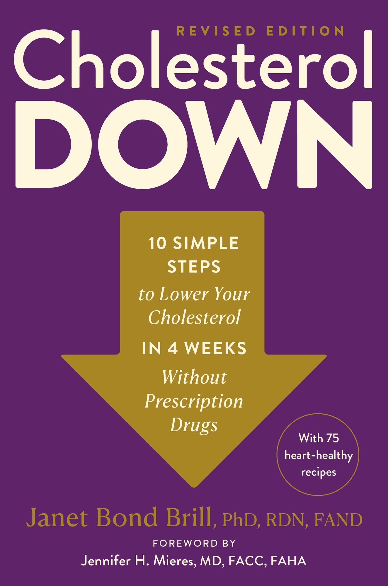 Cholesterol Down, Revised Edition: Ten Simple Steps to Lower Your Cholesterol in Four Weeks--Without Prescription Drugs