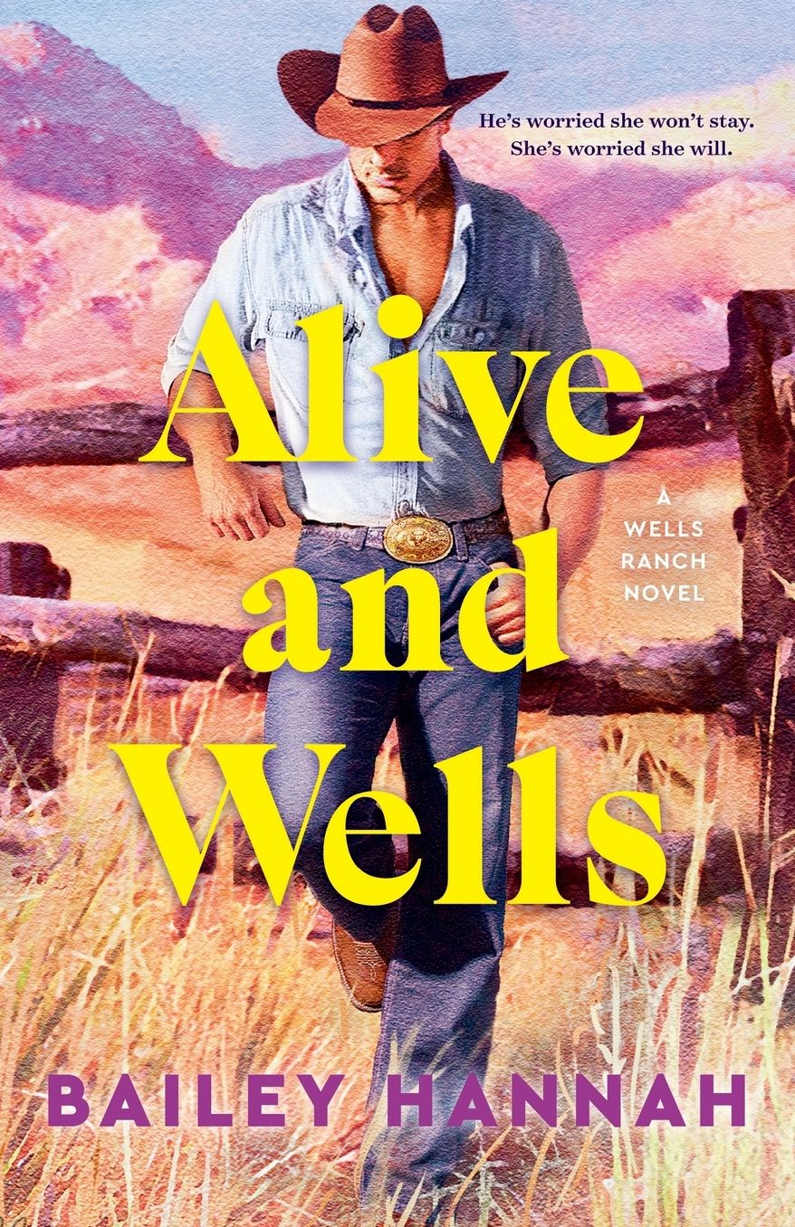 Alive and Wells: A Wells Ranch Novel