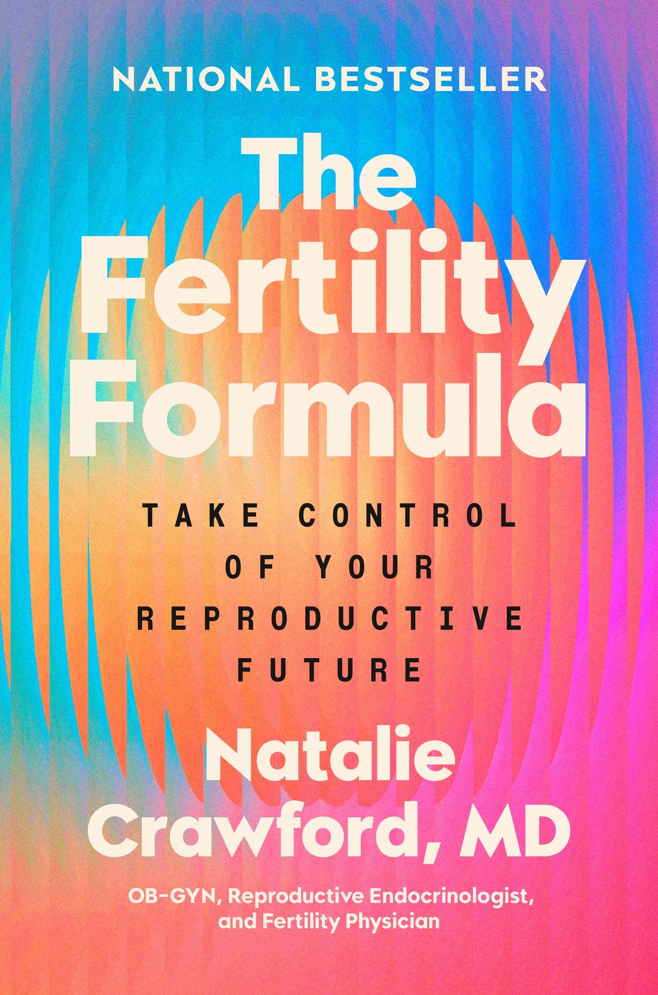 The Fertility Formula: Take Control of Your Reproductive Future