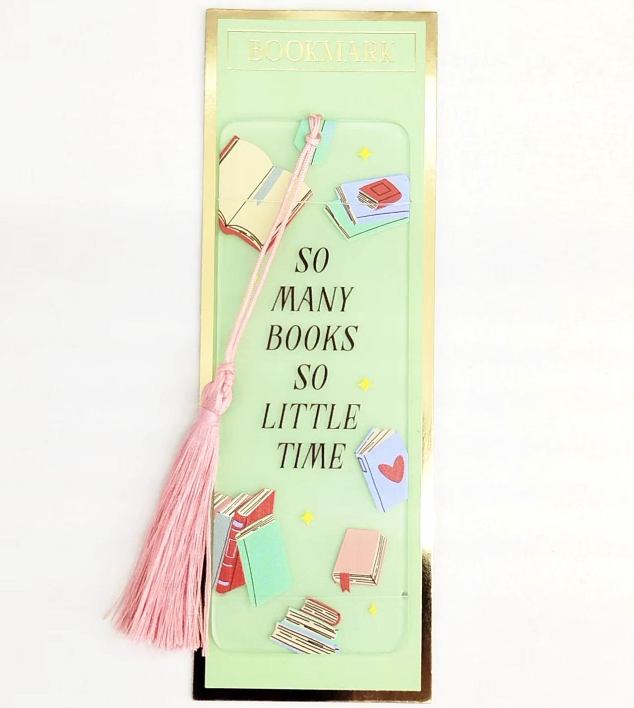 Acrylic Bookmark - So Many Books So Little Time