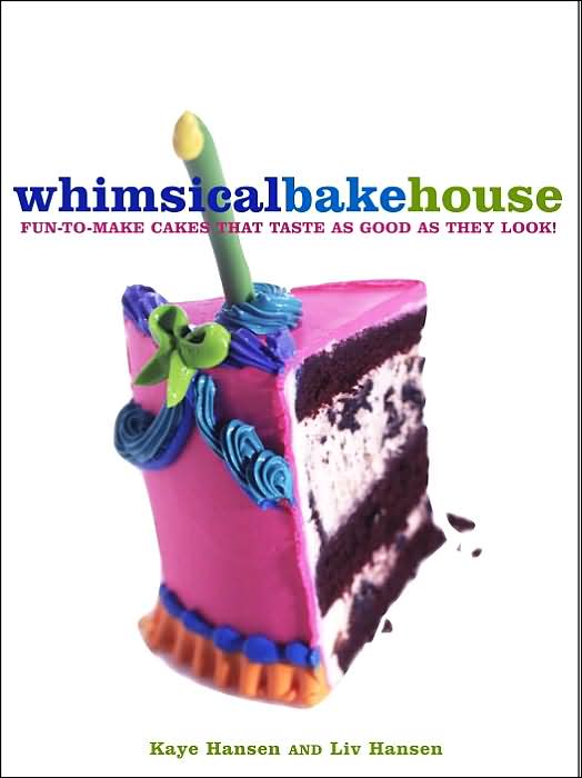 Whimsical Bakehouse: Fun-to-Make Cakes that Taste as Good As They Look!