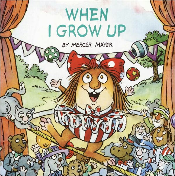 When I Grow Up (Turtleback School & Library Binding Edition)