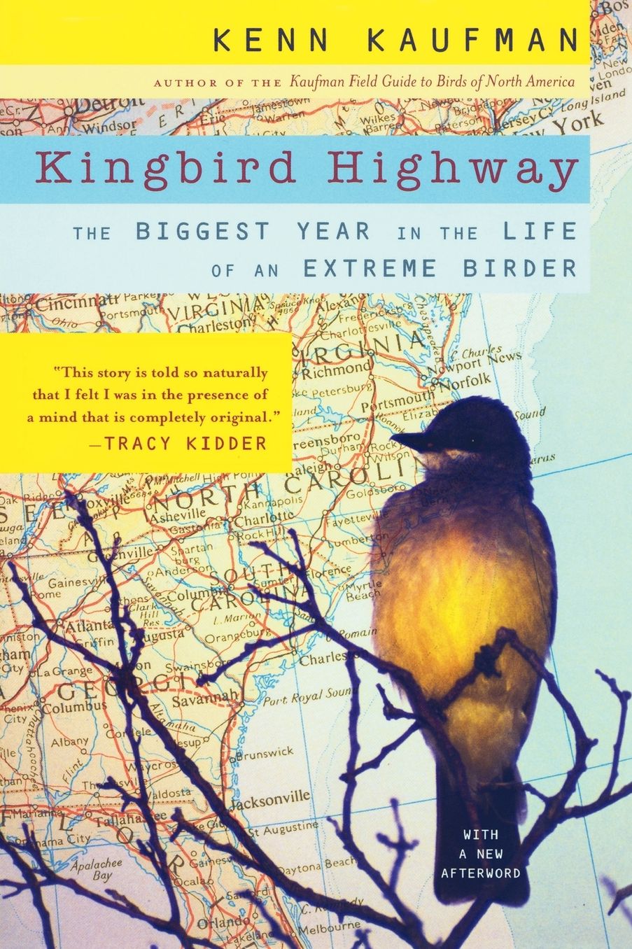 Kingbird Highway: The Biggest Year in the Life of an Extreme Birder
