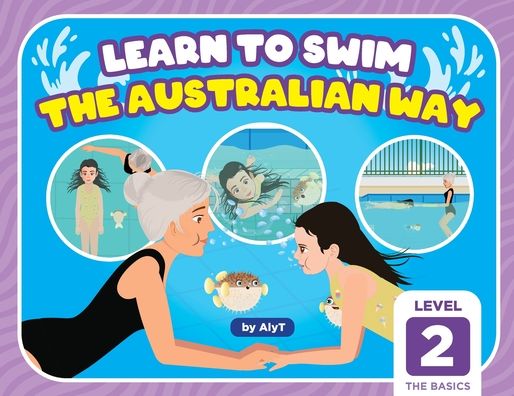 Learn To Swim The Australian Way Level 2: The Basics