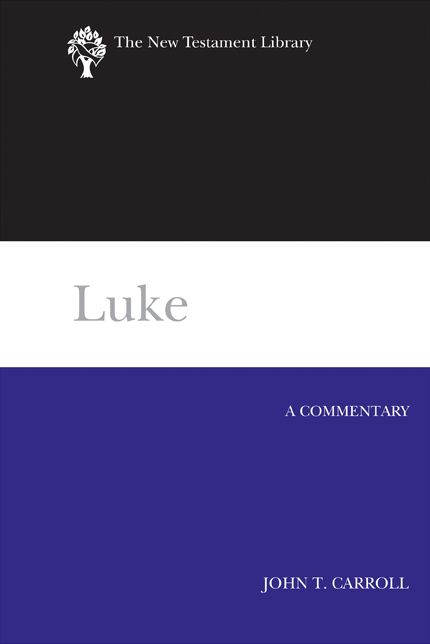 Luke: A Commentary