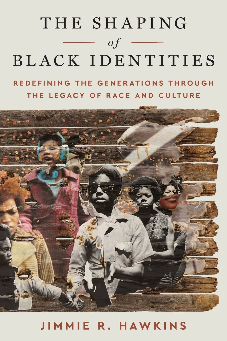 The Shaping of Black Identities: Redefining the Generations through the Legacy of Race and Culture