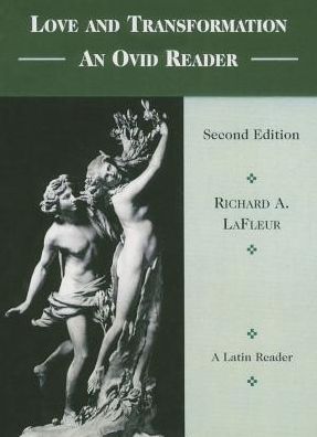 Love and Transformation: An Ovid Reader