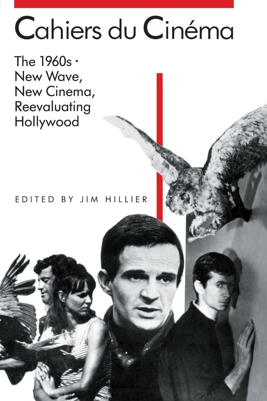 Cahiers du Cinéma: The 1960s (1960-1968): New Wave, New Cinema, Reevaluating Hollywood