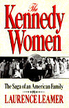 The Kennedy Women: The Saga of an American Family