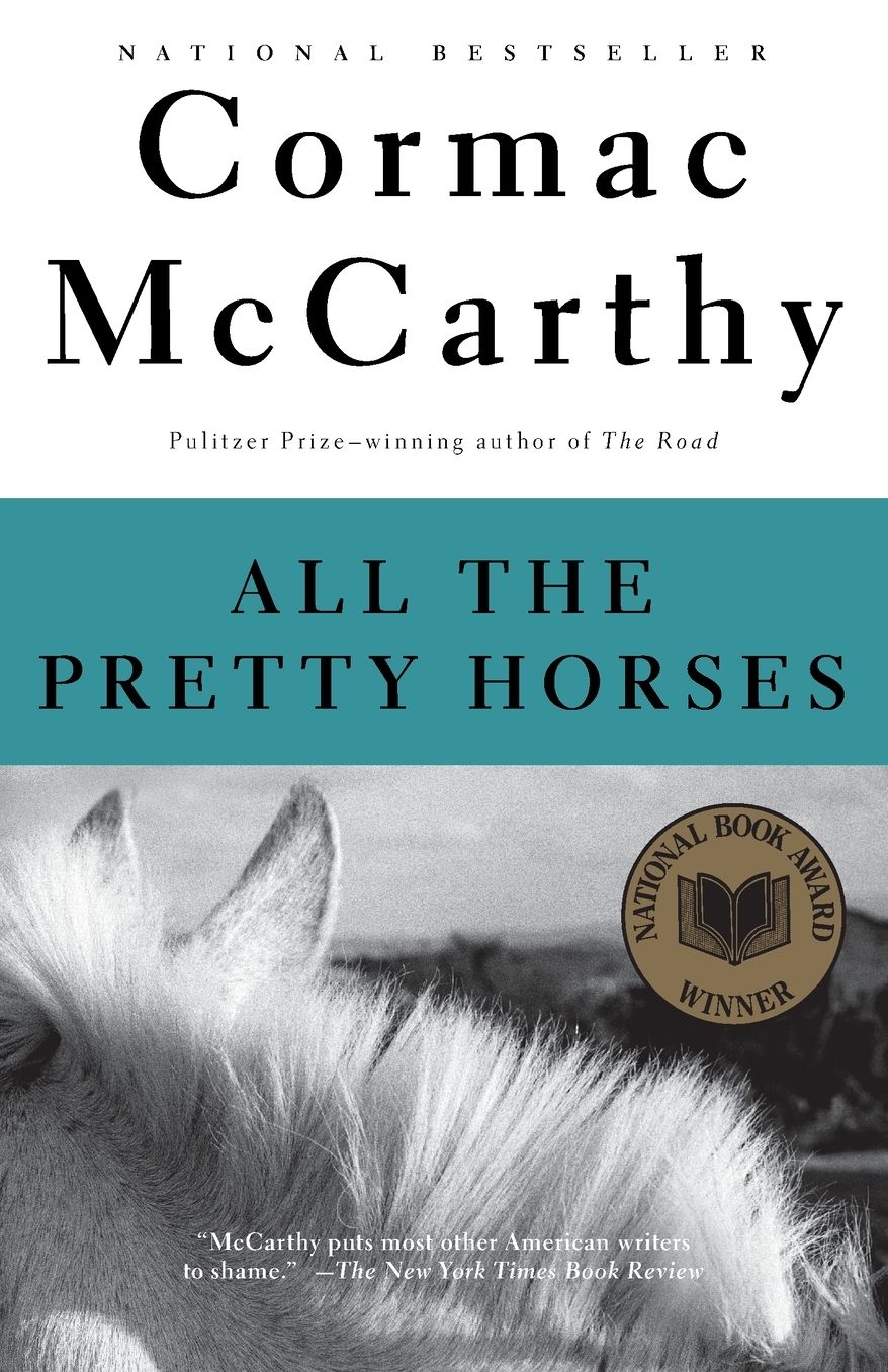 All the Pretty Horses (Border Trilogy #1) (National Book Award Winner)