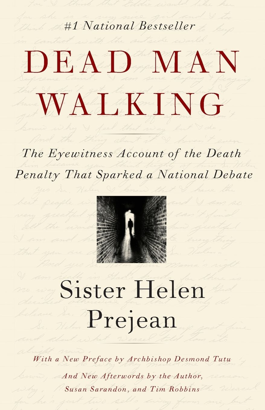 Dead Man Walking: The Eyewitness Account of the Death Penalty That Sparked a National Debate