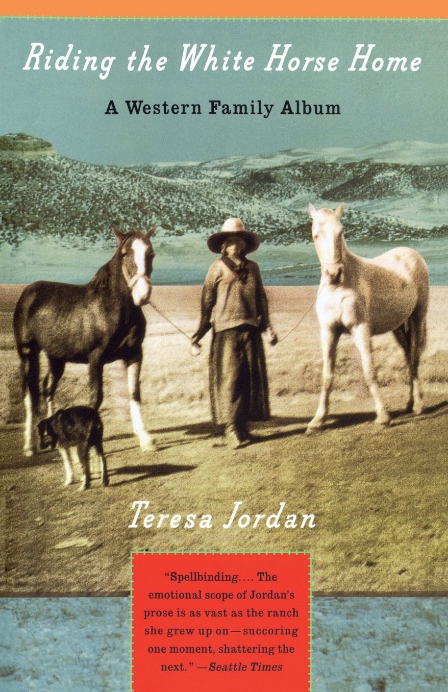 Riding the White Horse Home: A Western Family Album