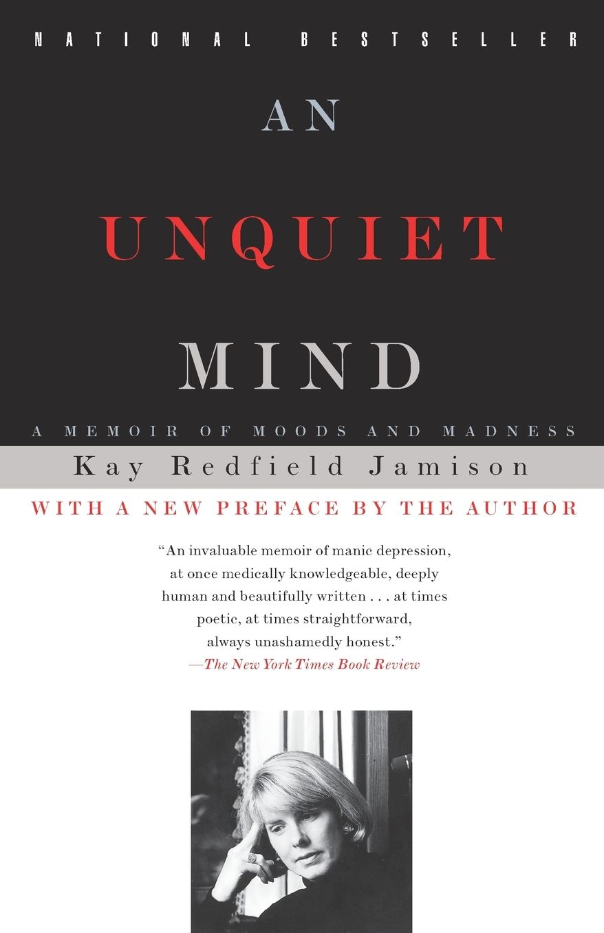 An Unquiet Mind: A Memoir of Moods and Madness