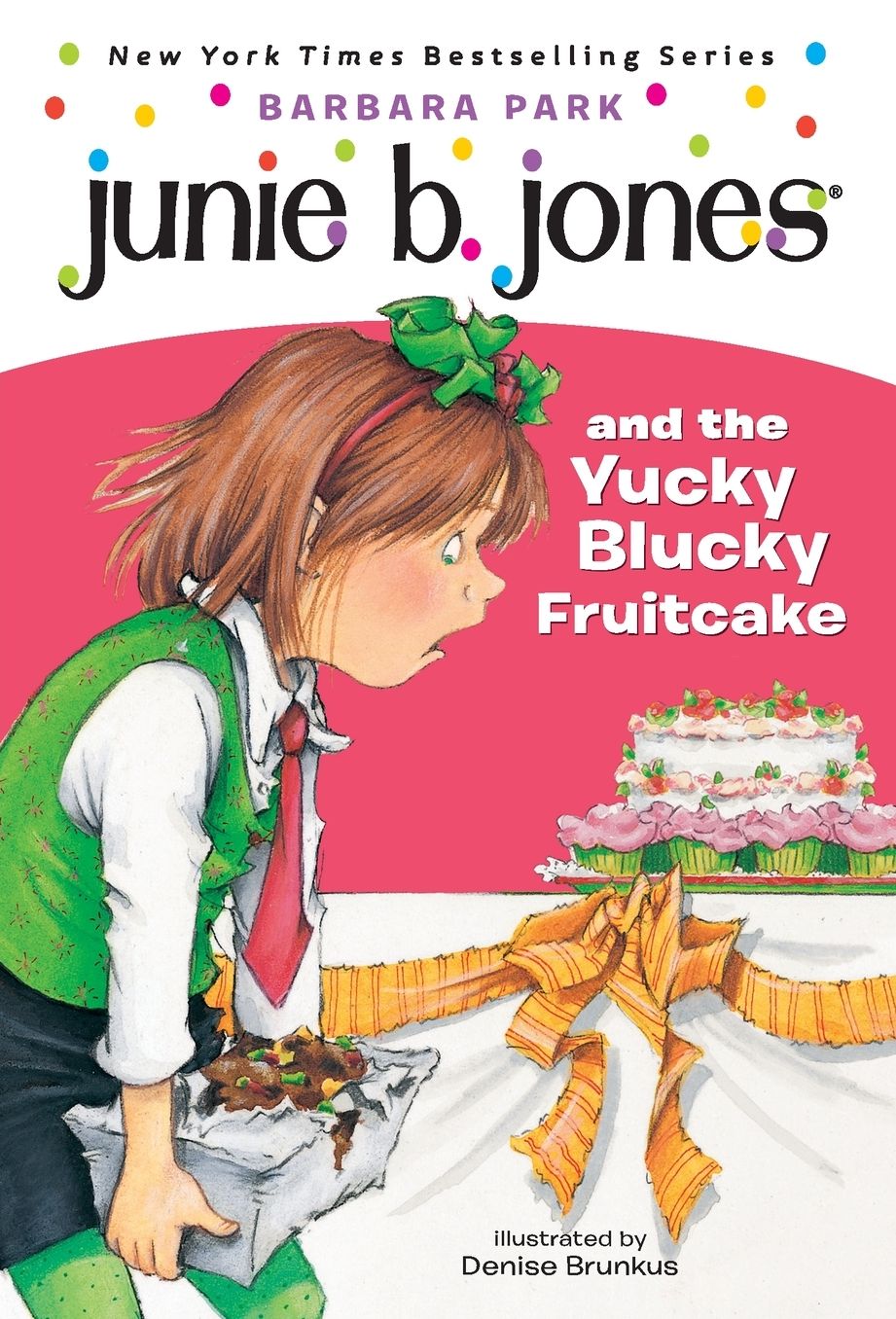 Junie B. Jones and the Yucky Blucky Fruitcake (Junie B. Jones Series #5)