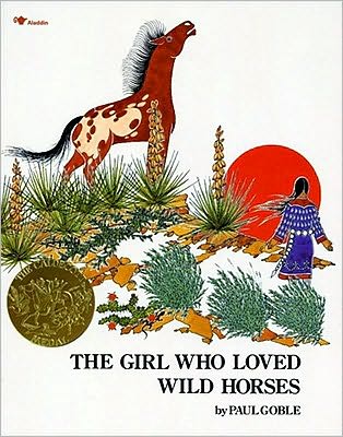 The Girl Who Loved Wild Horses (Caldecott Medal Winner)