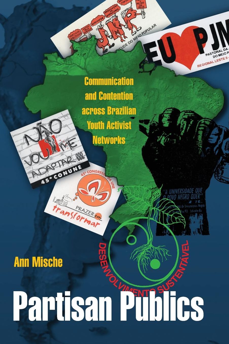 Partisan Publics: Communication and Contention across Brazilian Youth Activist Networks
