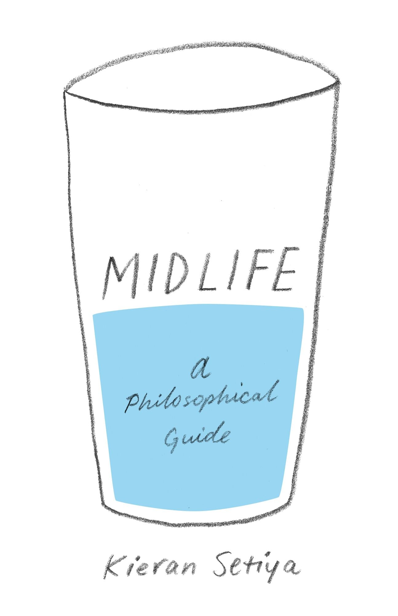 Midlife: A Philosophical Guide