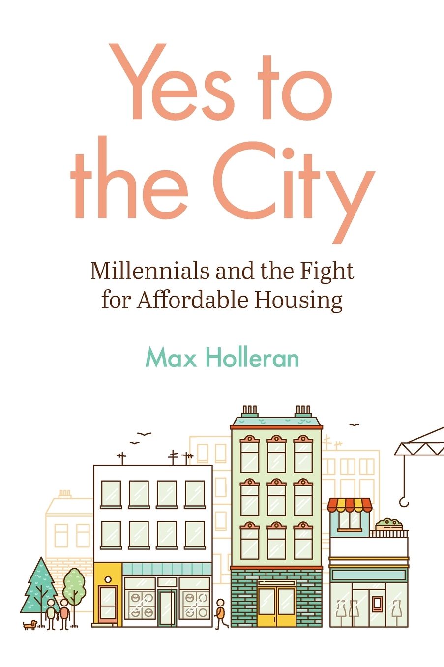 Yes to the City: Millennials and the Fight for Affordable Housing