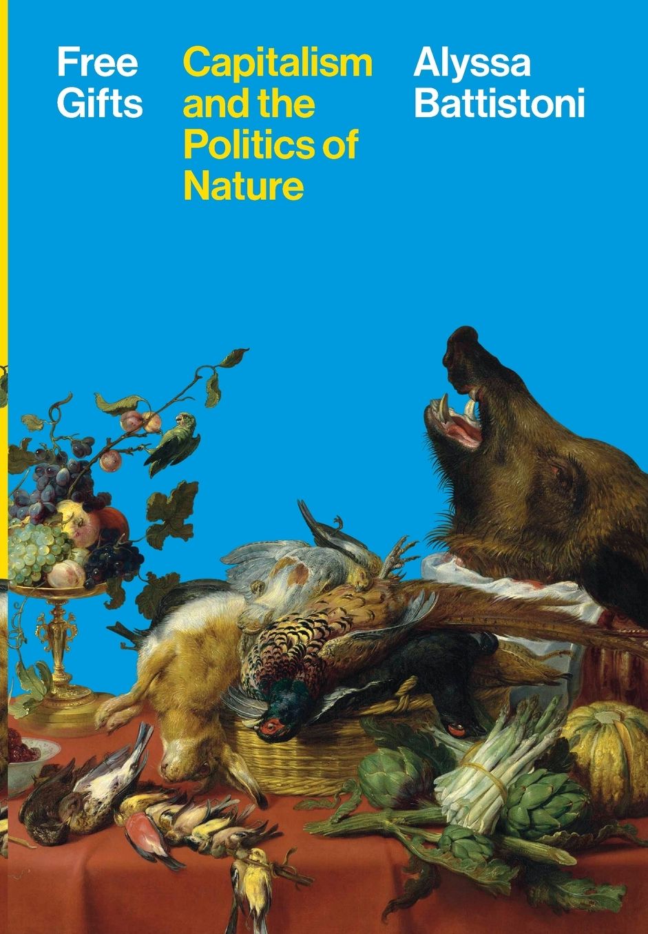 Free Gifts: Capitalism and the Politics of Nature