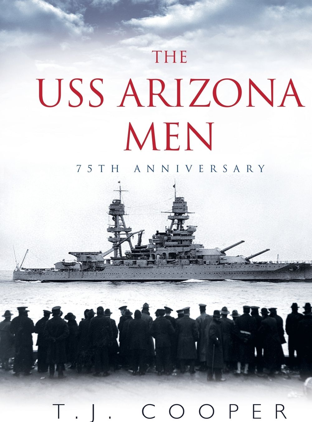The USS Arizona Men: 75th Anniversary